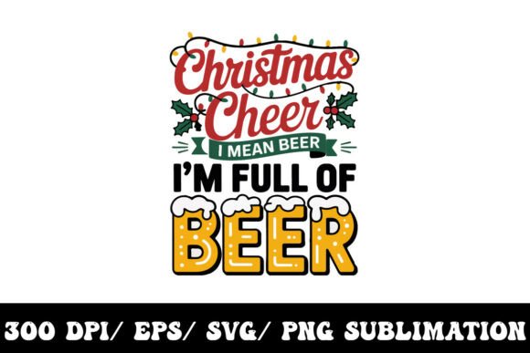 Full of Christmas Cheer… and Beer