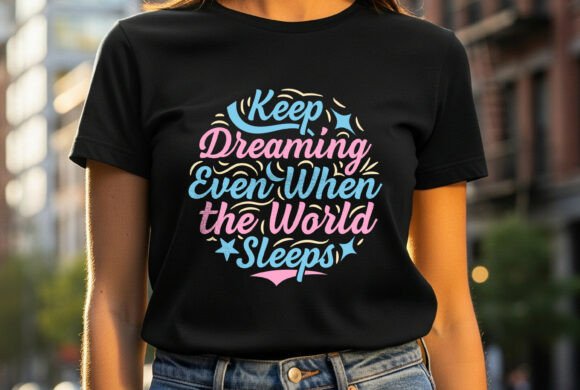 Keep Dreaming Even When the World Sleeps