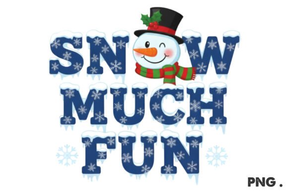 Snow Much Fun Snowman Design Png