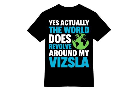 World Revolves Vizsla Funny T-shirt
